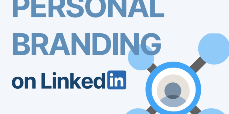 XÂY DỰNG PERSONAL BRANDING TRÊN LINKEDIN: LỢI ÍCH VÀ KHÓ KHĂN